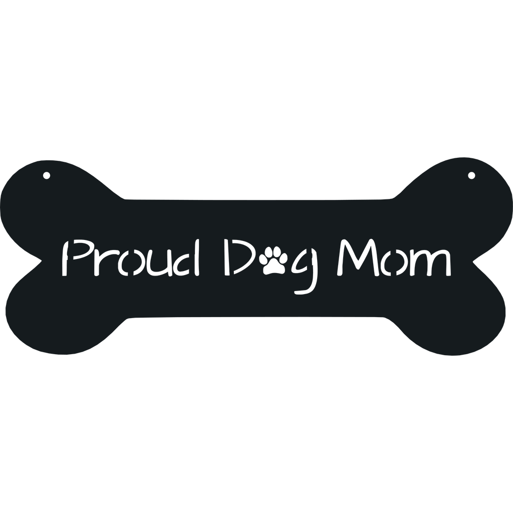 Proud Dog Mom Metal Wall Art - Powder Coated Black Home Decor Sign